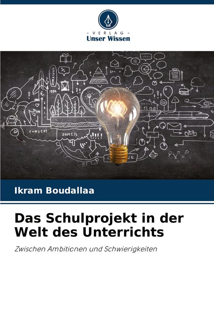 Das Schulprojekt in der Welt des Unterrichts