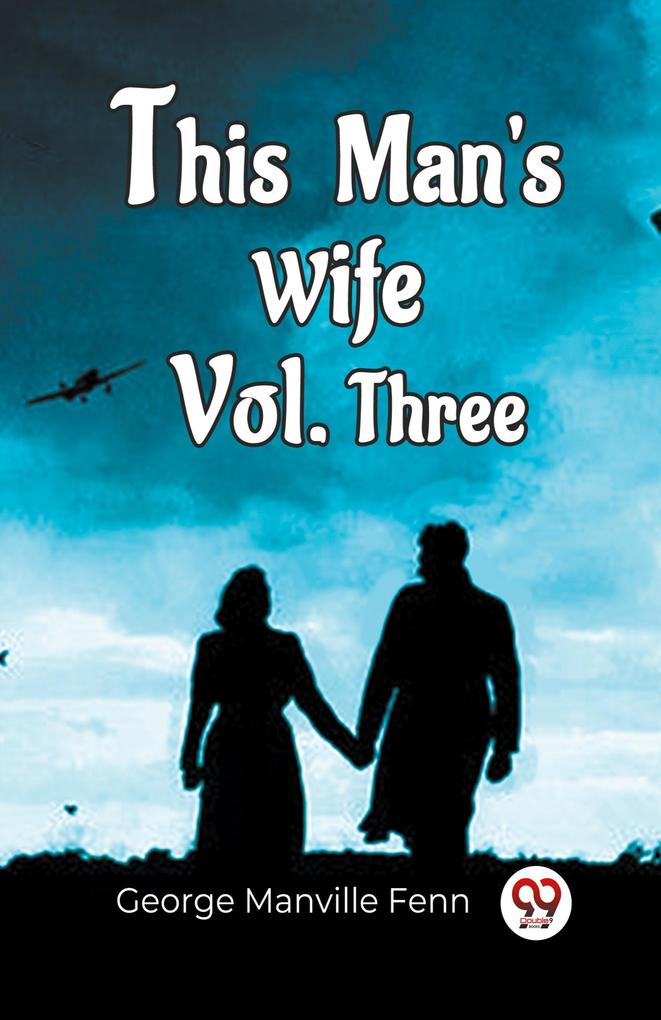 This Man'S Wife Vol. Three