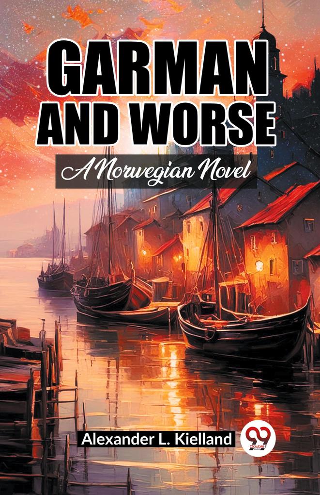 Garman And Worse A Norwegian Novel