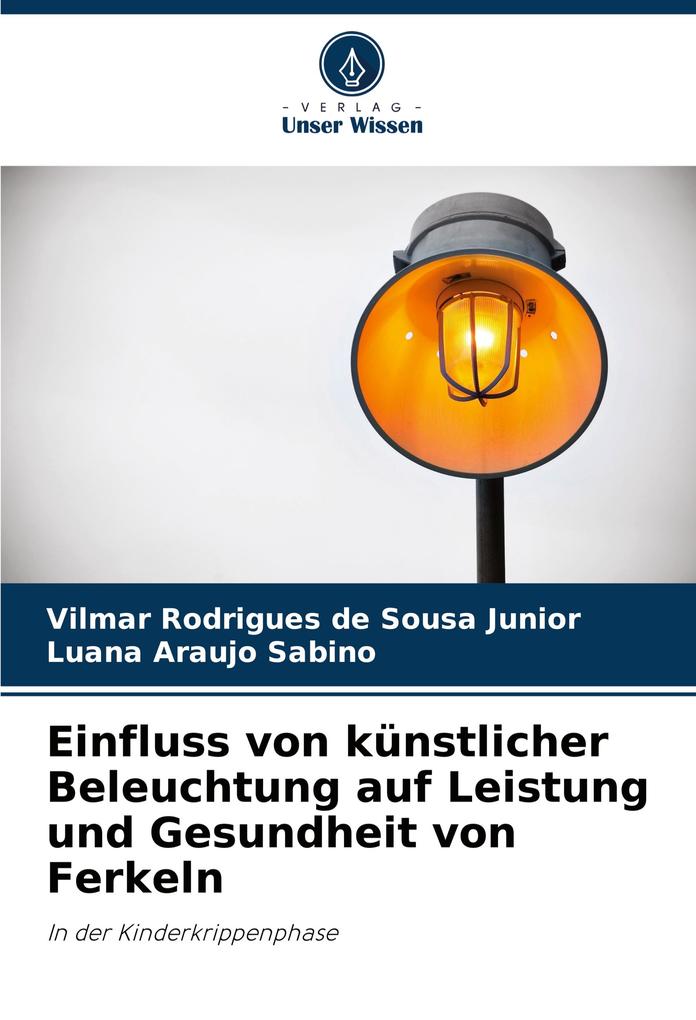 Einfluss von künstlicher Beleuchtung auf Leistung und Gesundheit von Ferkeln