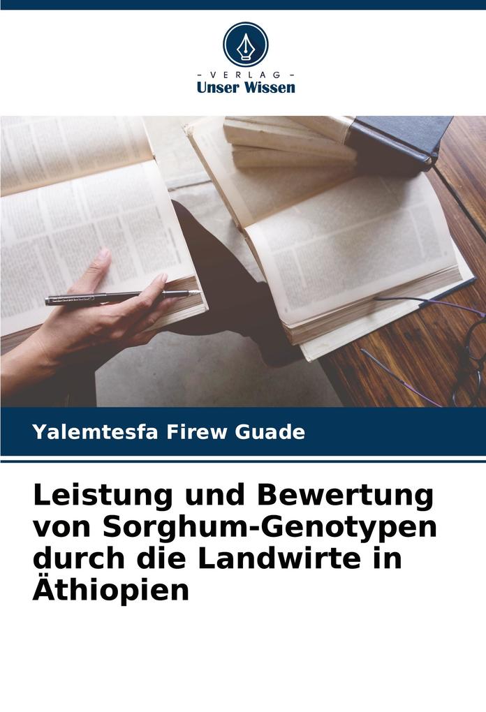 Leistung und Bewertung von Sorghum-Genotypen durch die Landwirte in Äthiopien