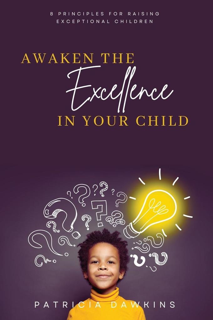 Awaken the Excellence in Your Child