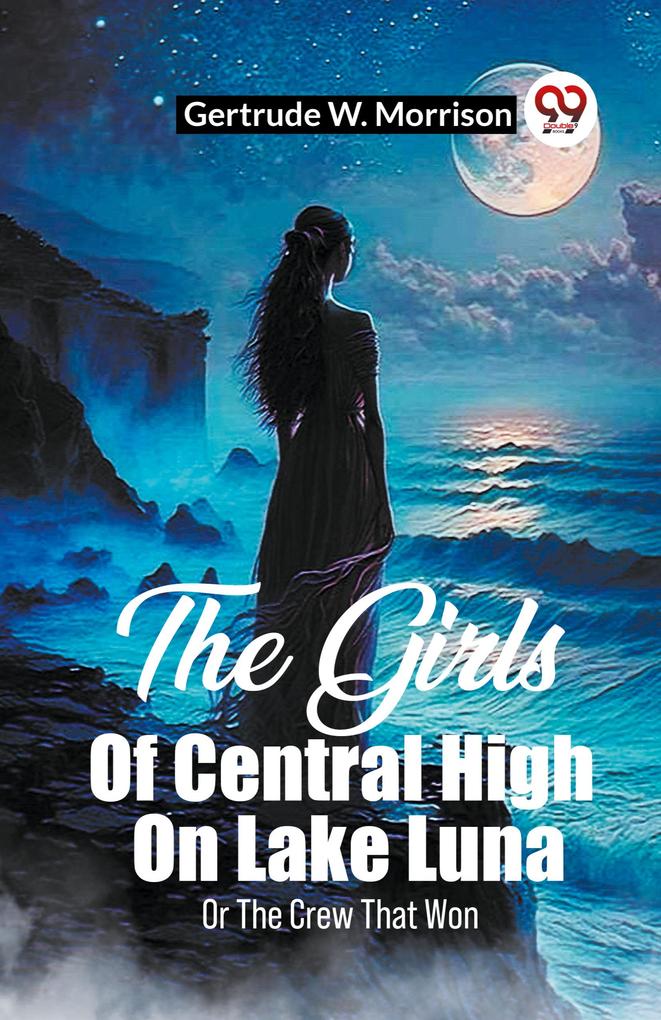 The Girls Of Central High On Lake Luna Or The Crew That Won