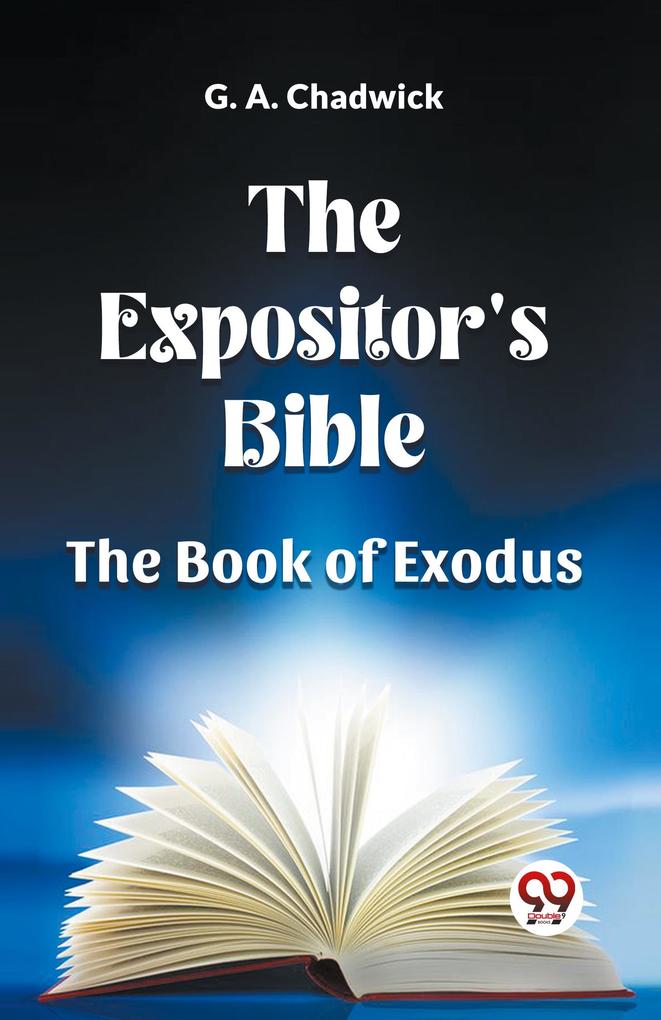 The Expositor's Bible The Book Of Exodus