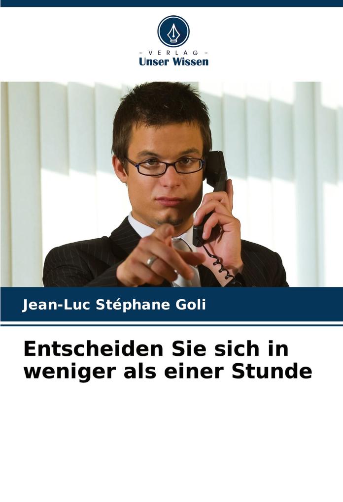 Entscheiden Sie sich in weniger als einer Stunde