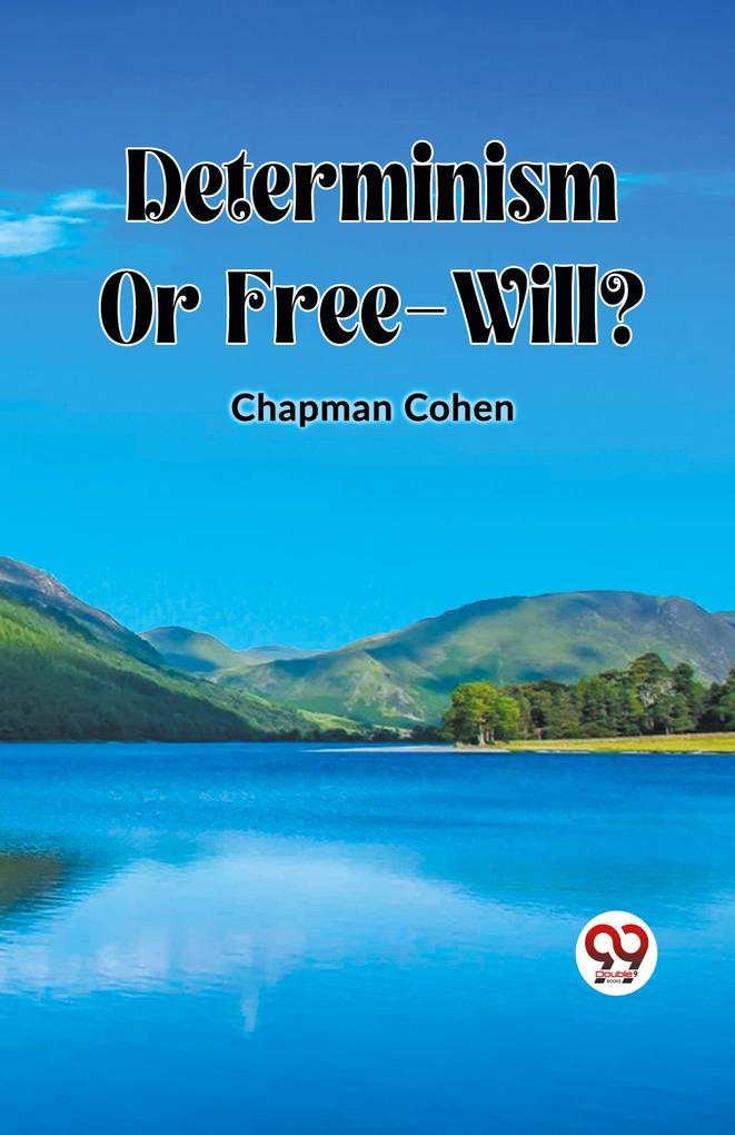Determinism OR Free-Will?