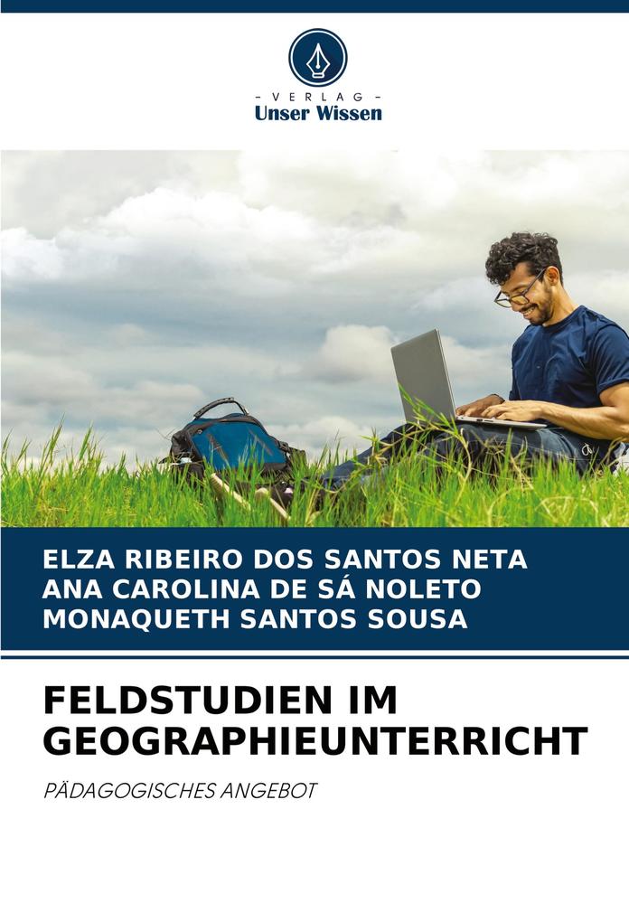 FELDSTUDIEN IM GEOGRAPHIEUNTERRICHT