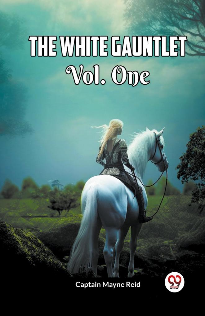 The White Gauntlet Vol. One