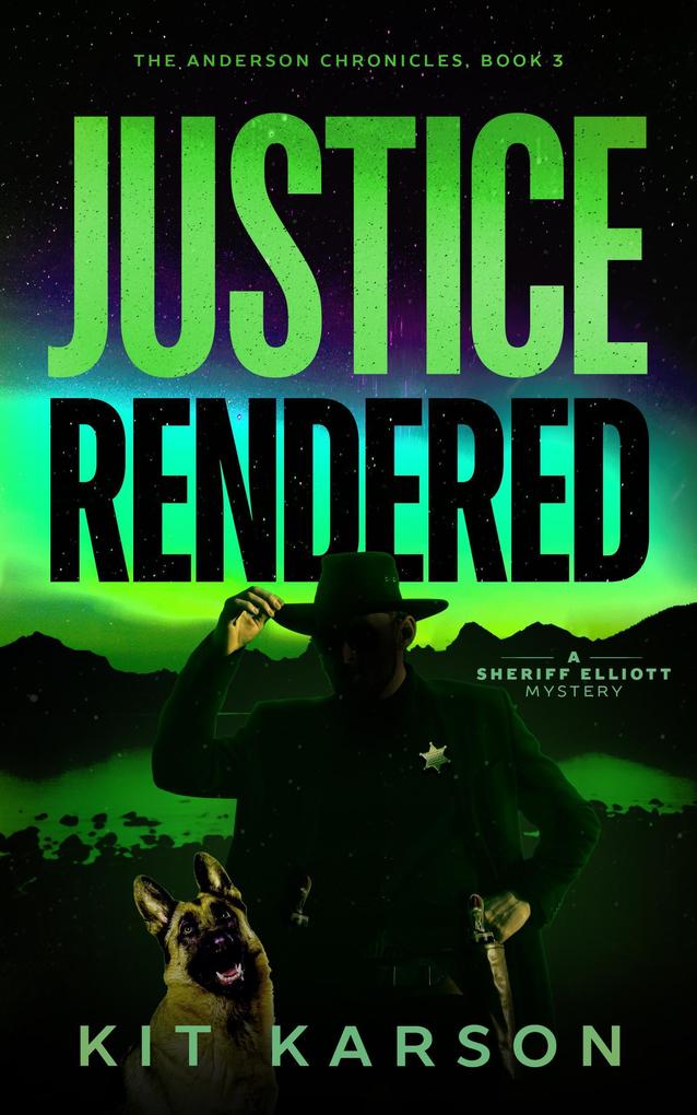 Justice Rendered (The Anderson Chronicles #3)