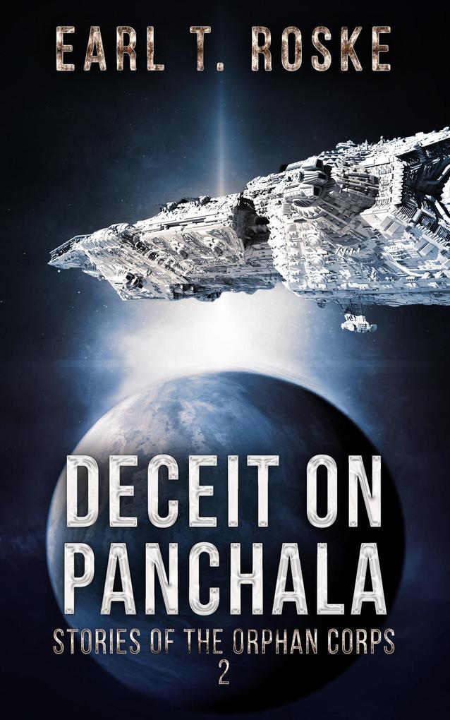 Deceit on Panchala (Stories of the Orphan Corps #2)
