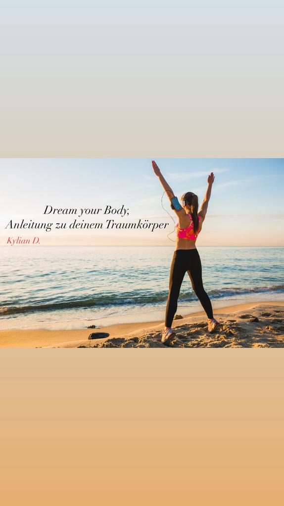 Dream your Body Anleitung zu deinem Traumkörper