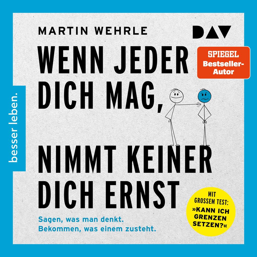 Wenn jeder dich mag nimmt keiner dich ernst. Sagen was man denkt. Bekommen was einem zusteht