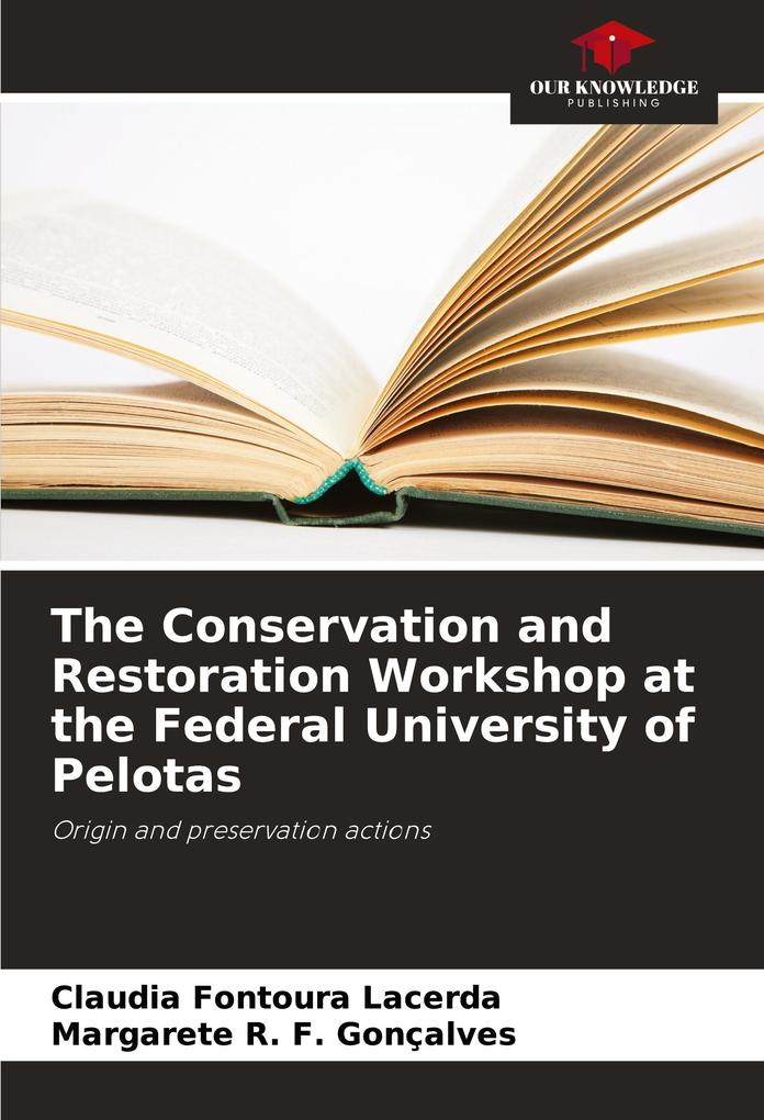 The Conservation and Restoration Workshop at the Federal University of Pelotas