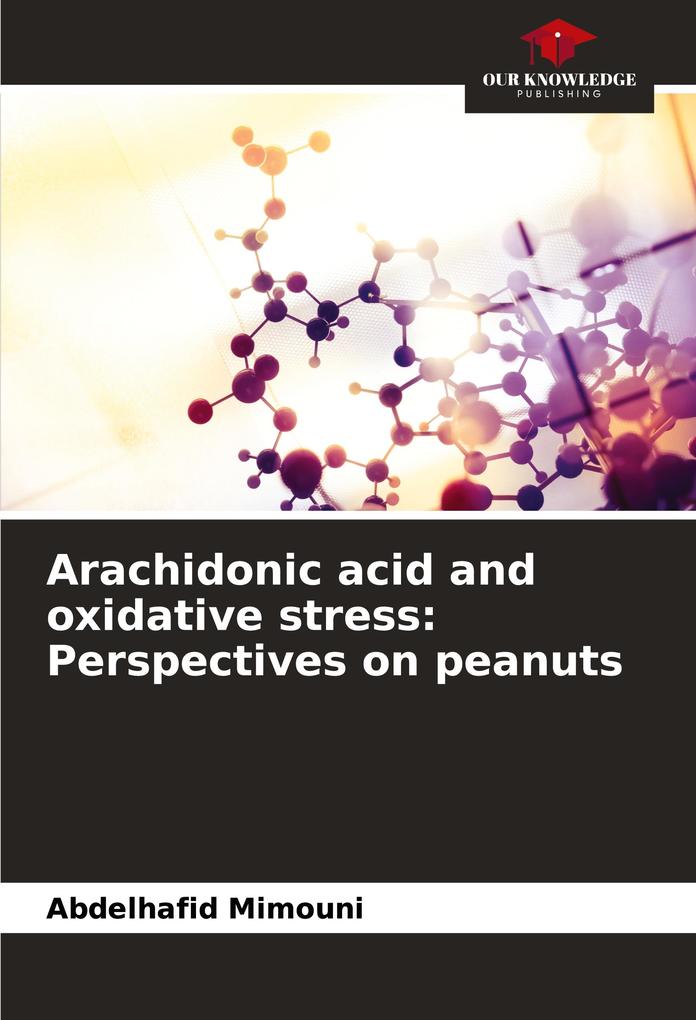 Arachidonic acid and oxidative stress: Perspectives on peanuts