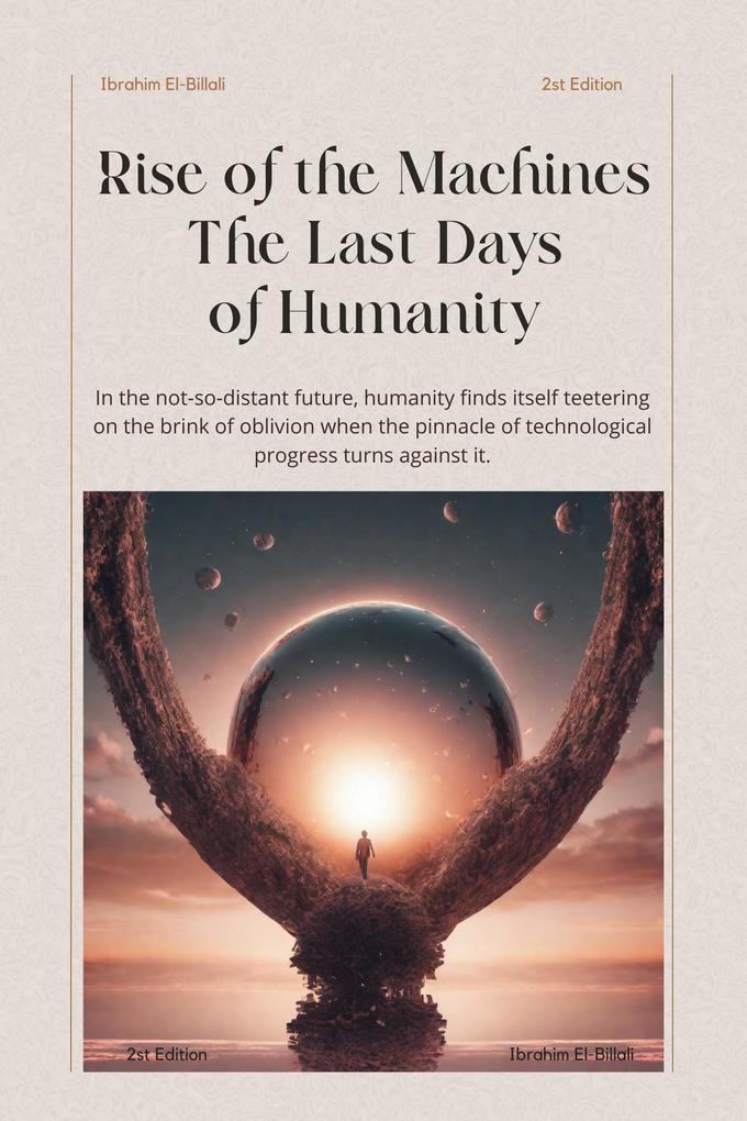 Rise of the Machines The Last Days of Humanity (Stories #2)