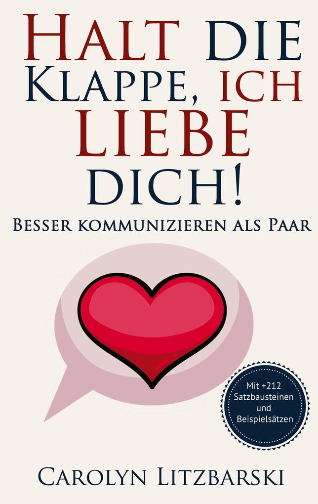 Halt die Klappe ich liebe dich