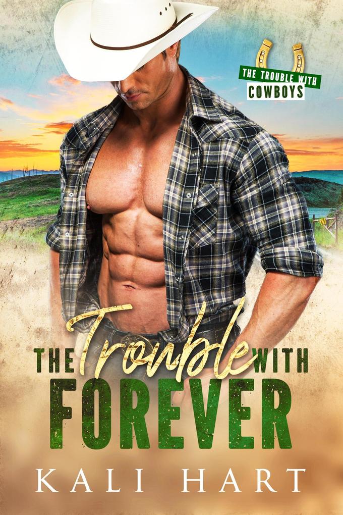 The Trouble with Forever (The Trouble with Cowboys #2)