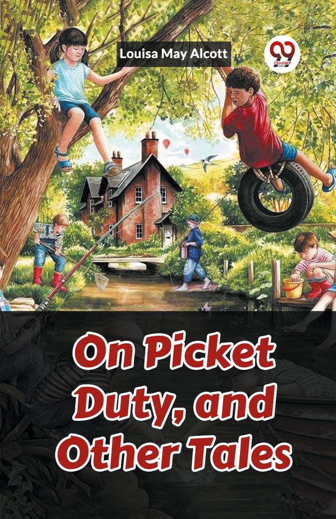 On Picket Duty and Other Tales