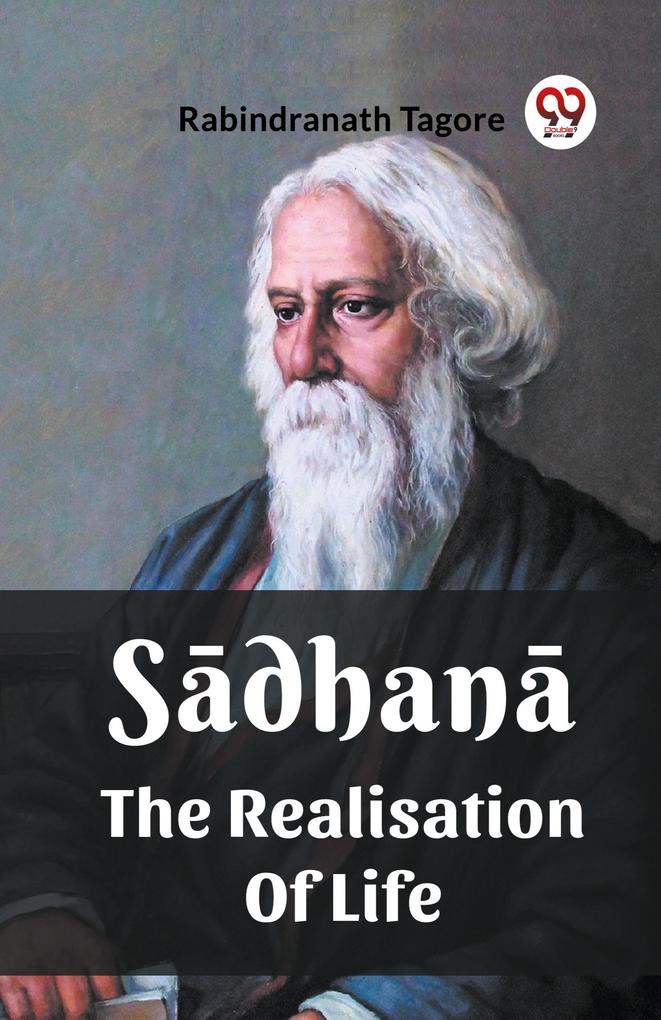 Sadhana The Realisation Of Life