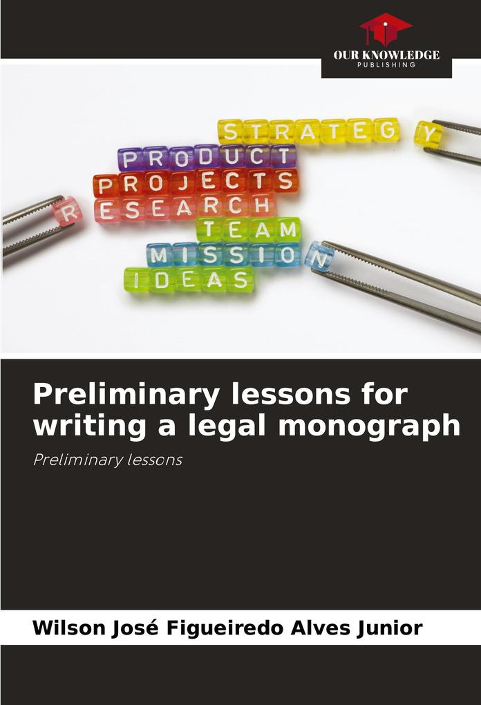 Preliminary lessons for writing a legal monograph