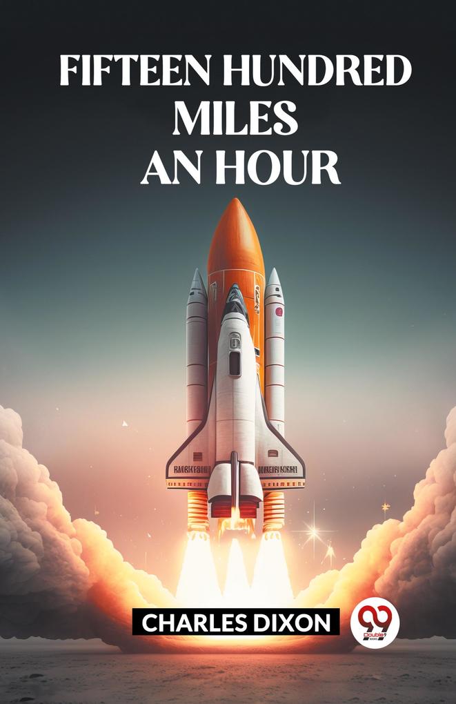 FIFTEEN HUNDRED MILES AN HOUR