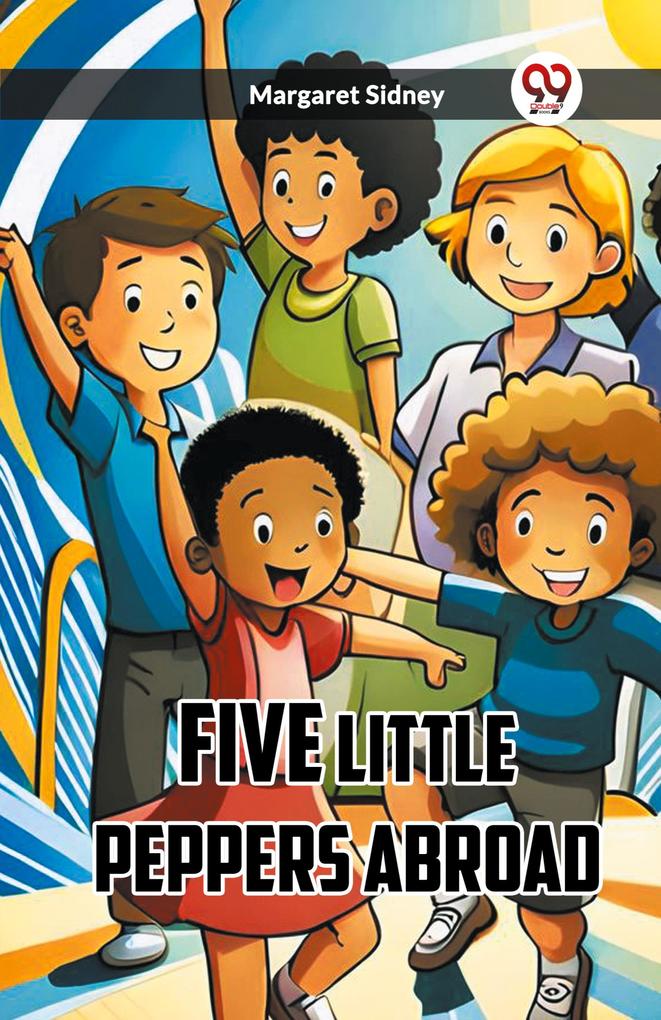 FIVE LITTLE PEPPERS ABROAD
