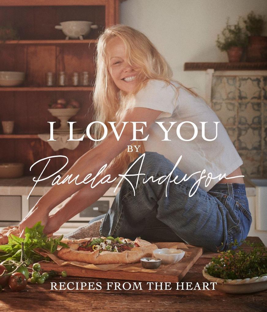 Little Brown Book Group I Love You, Recipes From The Heart