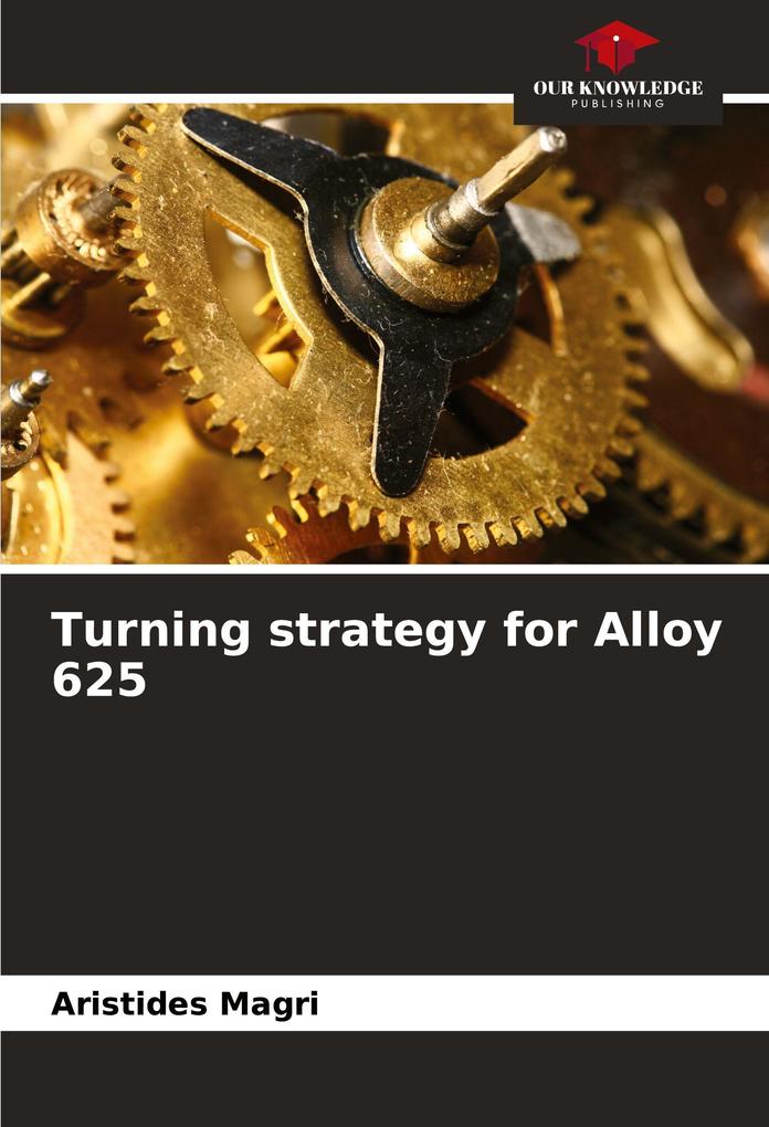 Turning strategy for Alloy 625