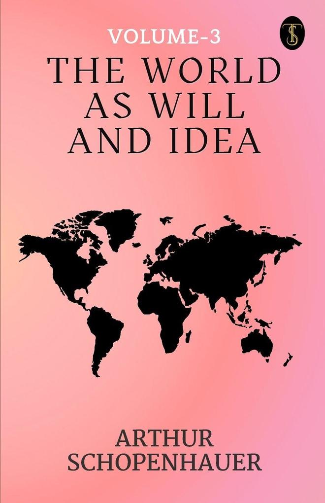 The World As Will And Idea Volume - 3