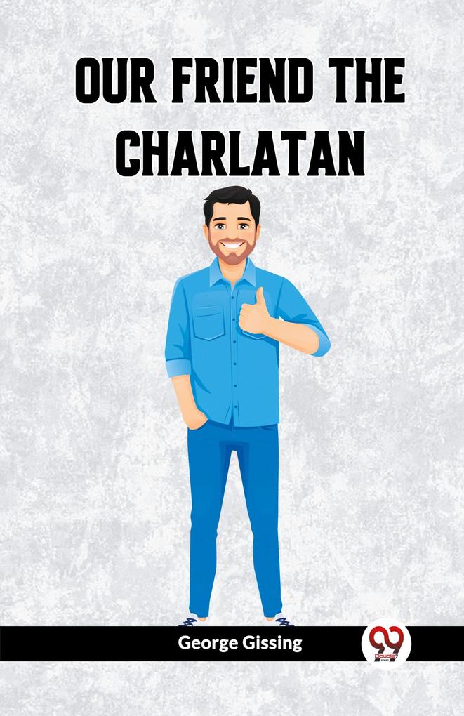 Our Friend the Charlatan