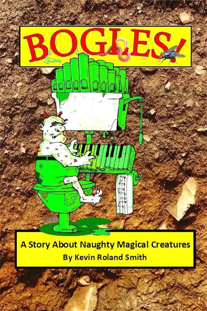Bogles (A Story About Naughty Magical Creatures)