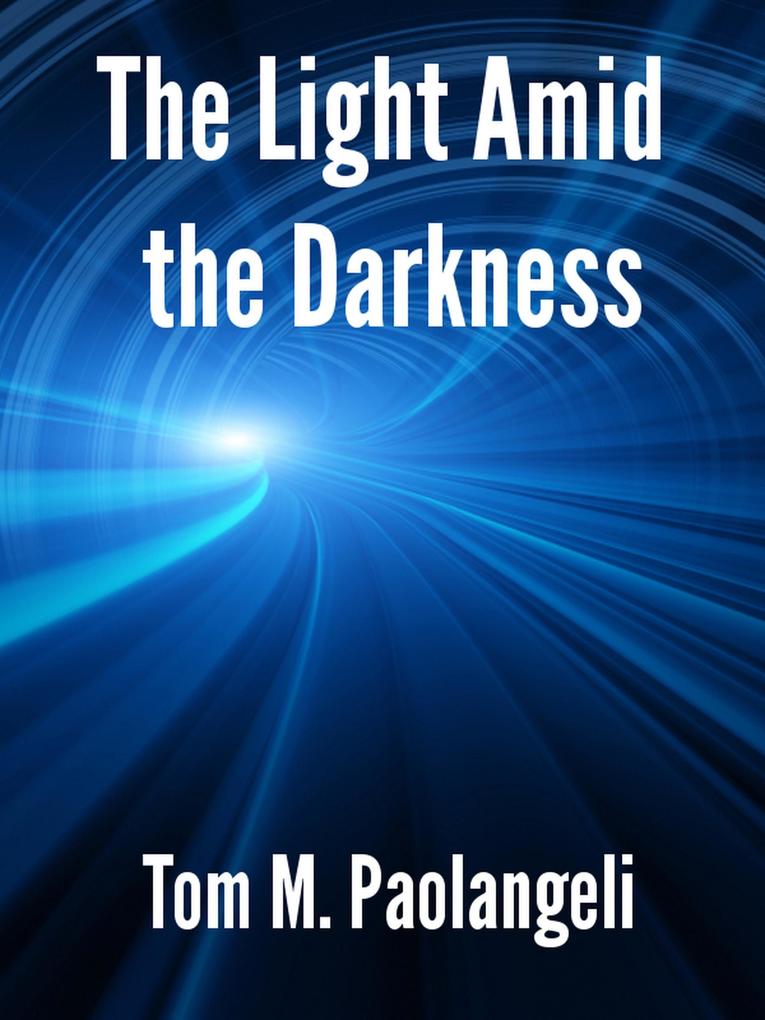 The Light Amid the Darkness
