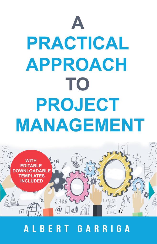 A Practical Approach to Project Management