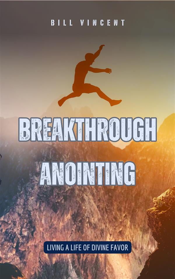 Breakthrough Anointing