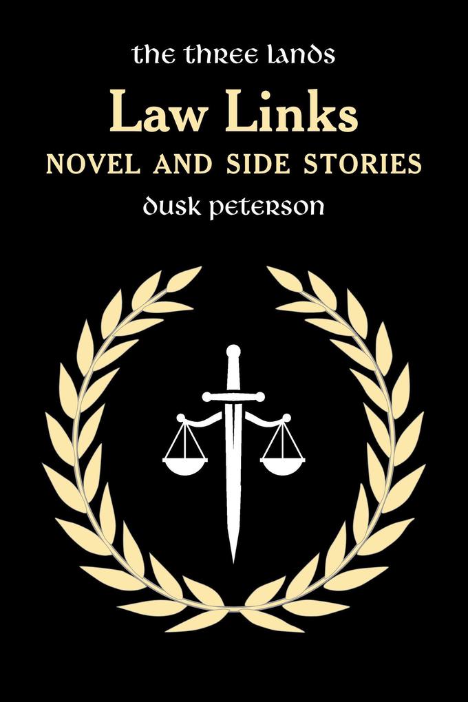 Law Links: Novel and Side Stories (The Three Lands)
