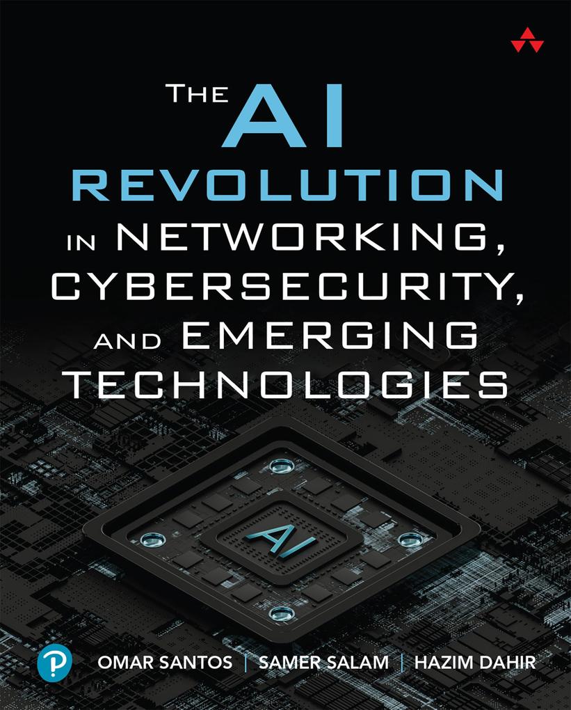 The AI Revolution in Networking Cybersecurity and Emerging Technologies