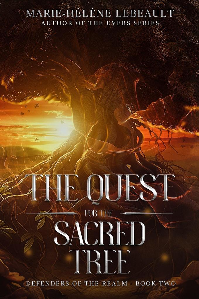 The Quest for the Sacred Tree (Defenders of the Realm #2)