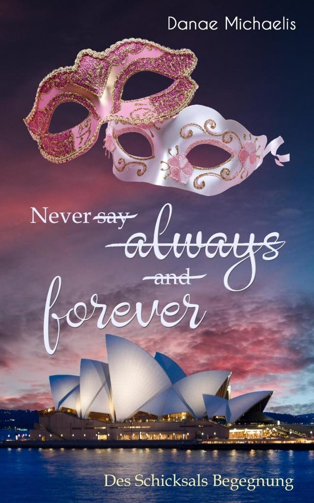 Never say always and forever