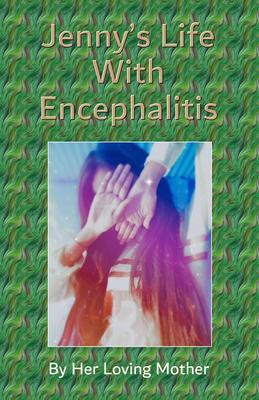Jenny‘s Life With Encephalitis