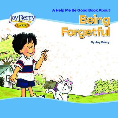 Help Me Be Good Book about Being Forgetful