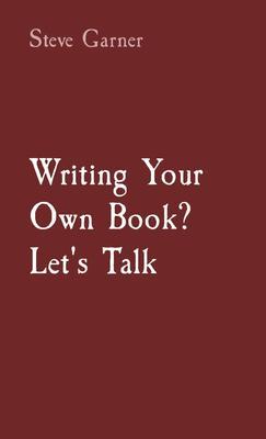 Writing Your Own Book? Let‘s Talk