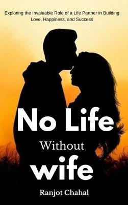 No Life Without Wife