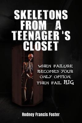 SKELETONS FROM A TEENAGER‘S CLOSET