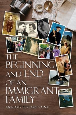 THE BEGINNING AND END OF AN IMMIGRANT FAMILY
