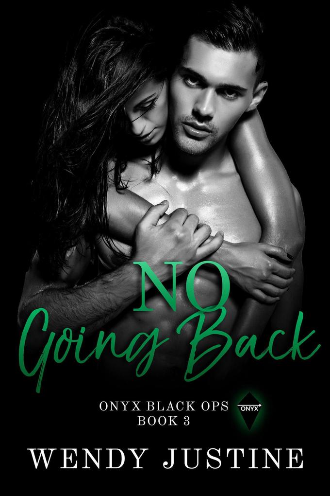 No Going Back (Onyx Black Ops #3)