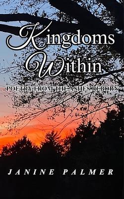 Kingdoms Within - Poetry from the Ashes Reborn