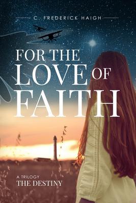 For The Love Of Faith: The Destiny