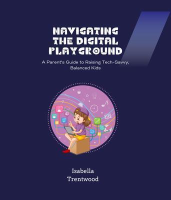 Navigating the Digital Playground