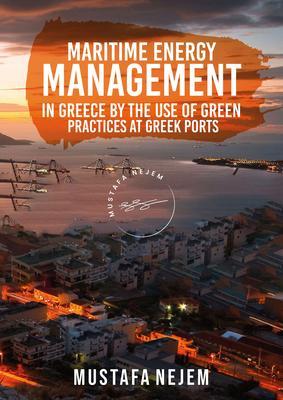Maritime Energy Management in Greece by the Use of Green Practices at Greek Ports
