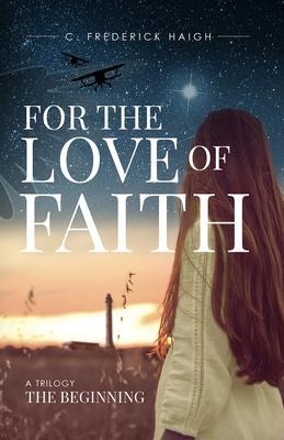 For The Love Of Faith: The Beginning